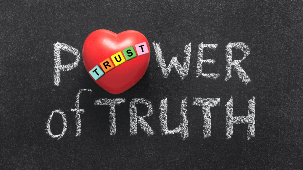 power of truth and trust